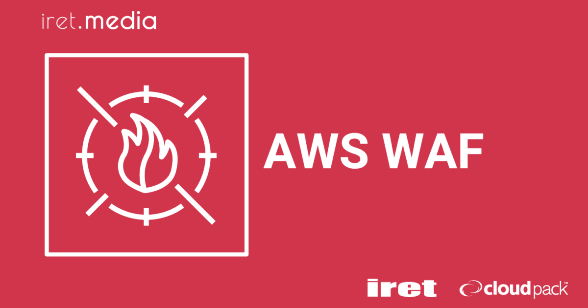 AWS WAFを使用したIP制限の実装方法について改めて考え直してみる | iret.media